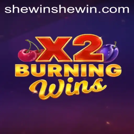 Exploring the Thrills of BurningWinsX2: A Dive into the SheWin Phenomenon